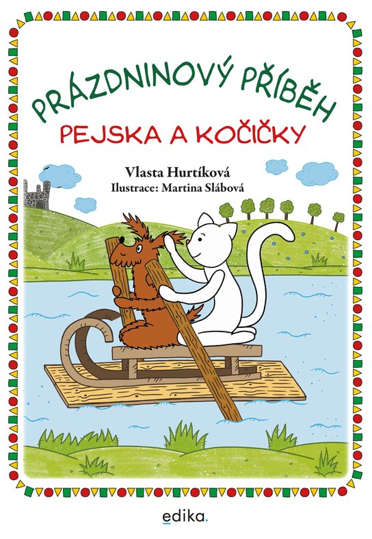 Prázdninový příběh pejska a kočičky -  Vlasta Hurtíková