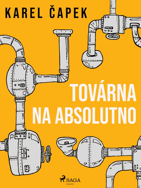 Továrna na absolutno -  Karel Čapek