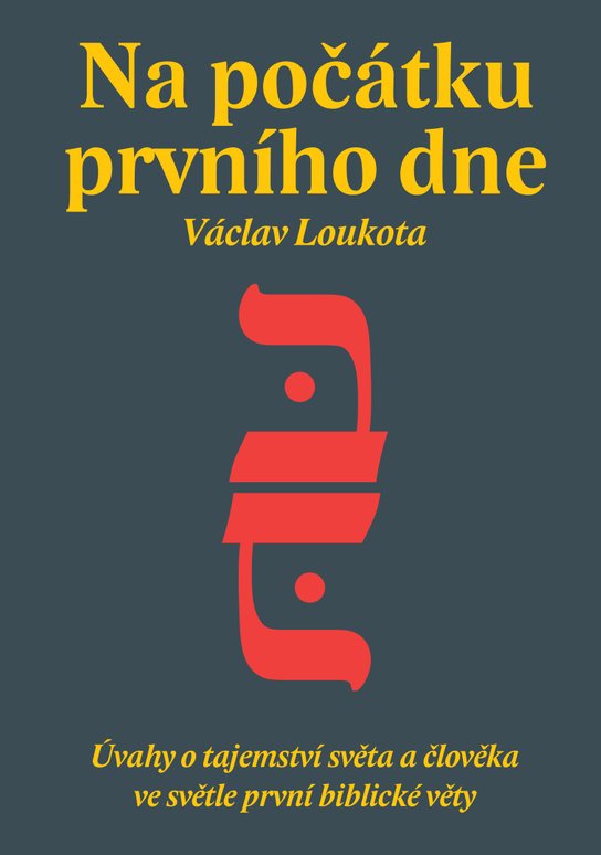 Na počátku prvního dne - Václav Loukota