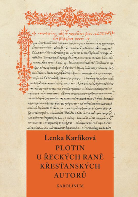 Plotin u řeckých raně křesťanských autorů - Lenka Karfíková