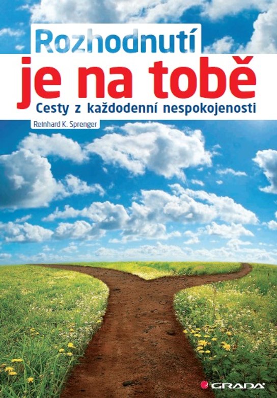Rozhodnutí je na tobě -  Reinhard K. Sprenger