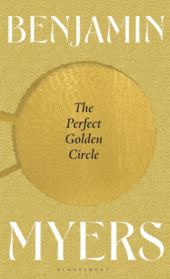 The Perfect Golden Circle -  Benjamin J. Myers