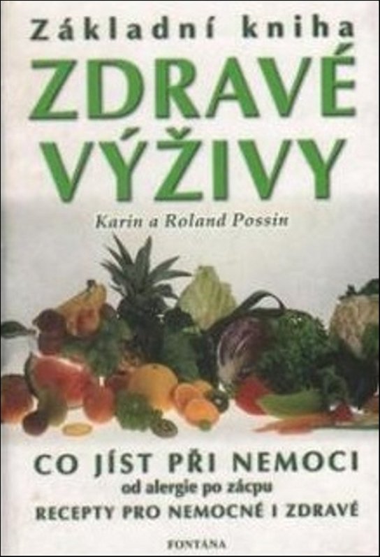 Základní kniha zdravé výživy - Karin Possin - Kniha