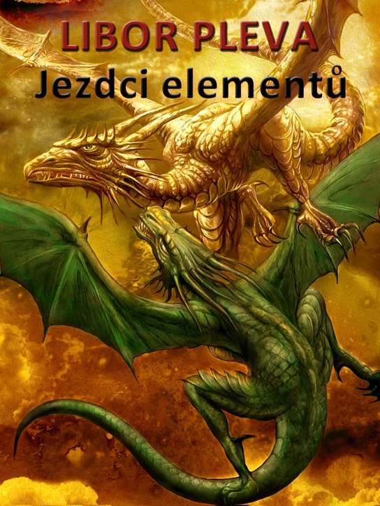 Jezdci elementů - Zkouška živlů - Libor Pleva