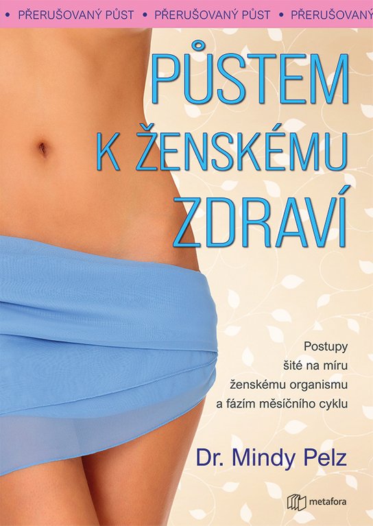 Půstem k ženskému zdraví -  Mindy Pelzová