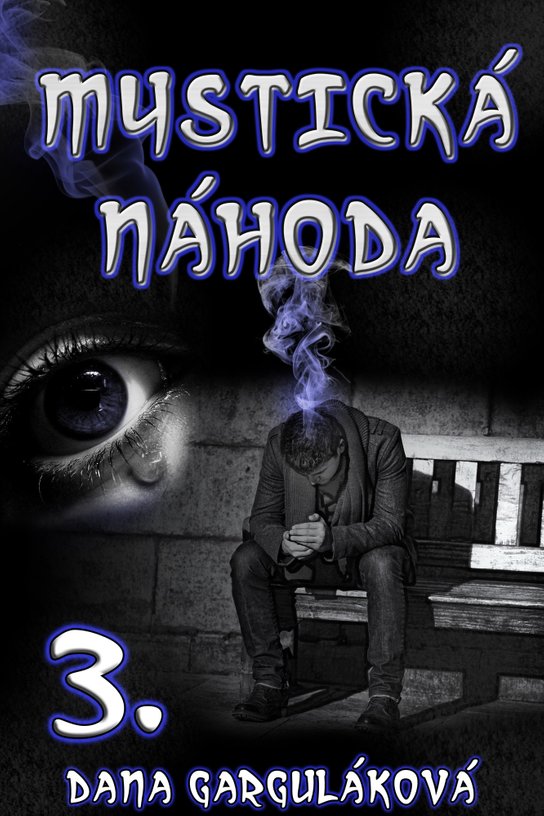 Mystická náhoda - Dana Garguláková
