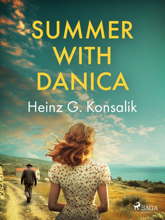 Summer with Danica -  Heinz G. Konsalik