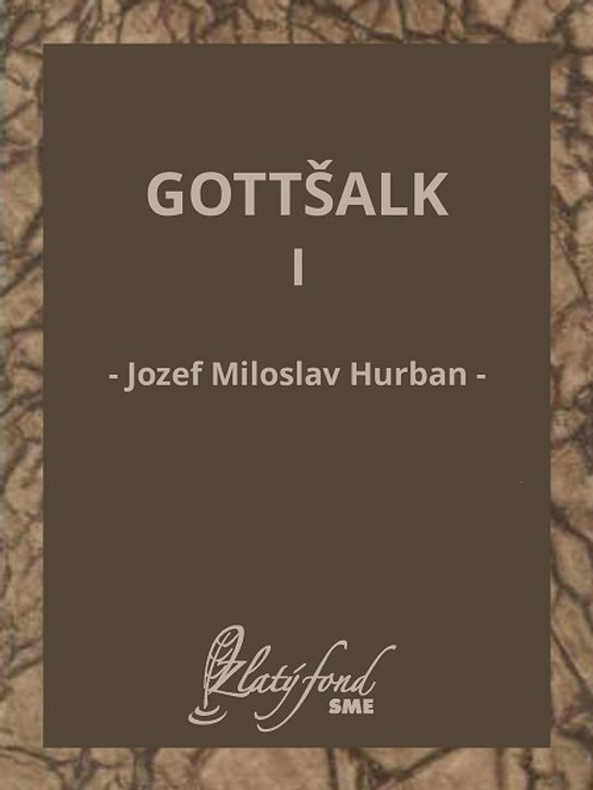 Gottšalk I -  Jozef Miloslav Hurban