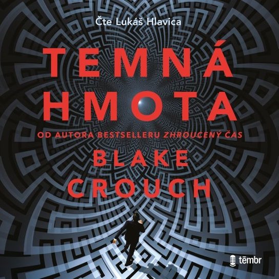 Temná hmota -  Blake Crouch