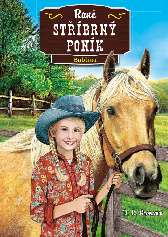 Ranč Stříbrný poník: Bublina -  D.L. Greenová