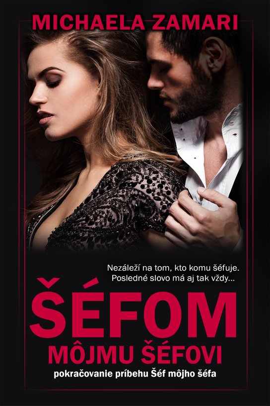 Šéfom môjmu šéfovi -  Michaela Zamari