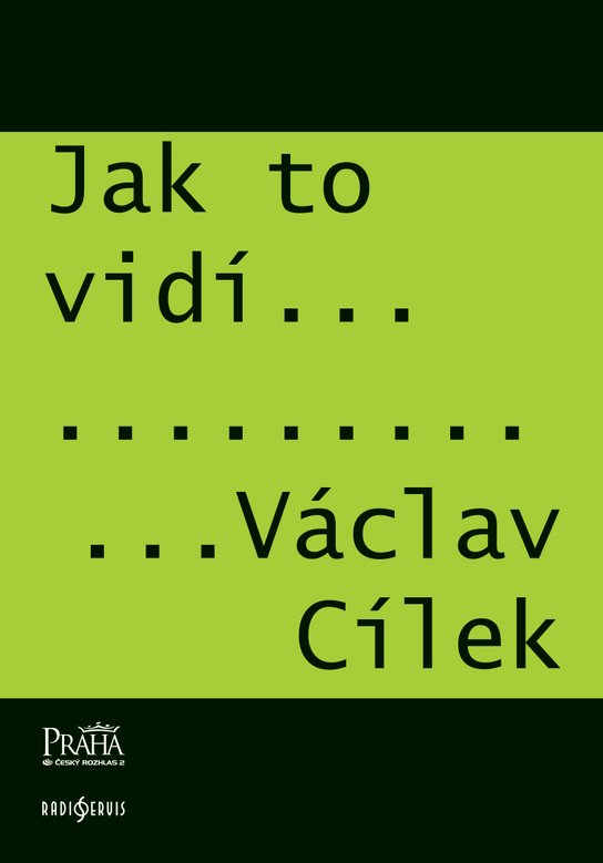Jak to vidí Václav Cílek -  Václav Cílek