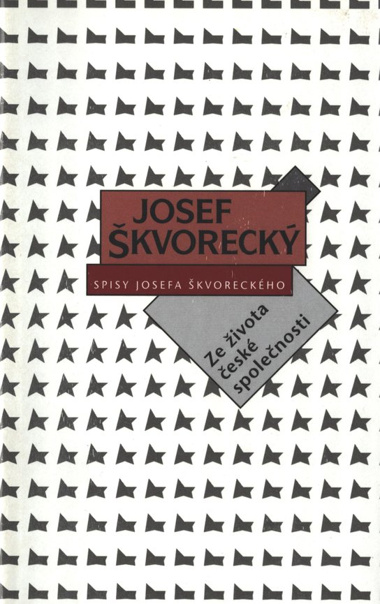 Ze života české společnosti (spisy - svazek 23) -  Josef Škvorecký