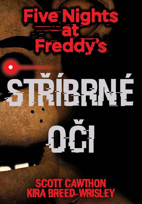 Five Nights at Freddy's 1.: Stříbrné oči -  Scott Cawthon