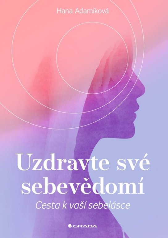 Uzdravte své sebevědomí -  Hana Adamíková