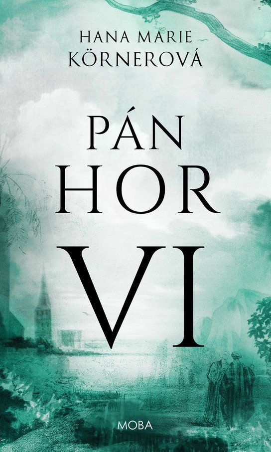 Pán hor VI -  Hana Marie Körnerová