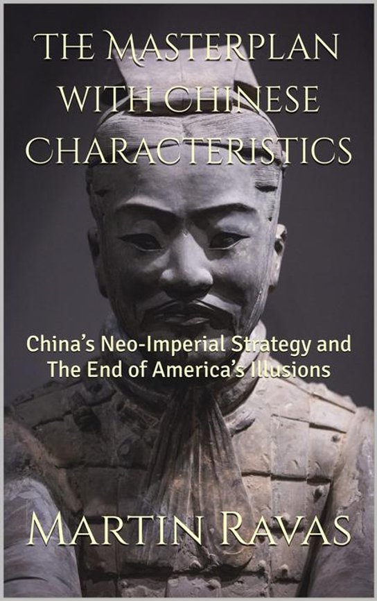 The Masterplan With Chinese Characteristics -  Martin Ravas