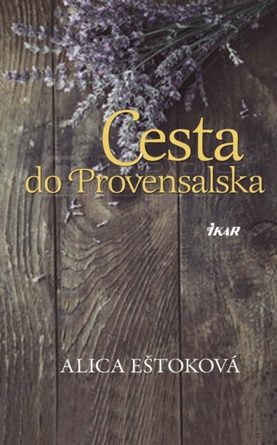 Cesta do Provensalska -  Alica Eštoková