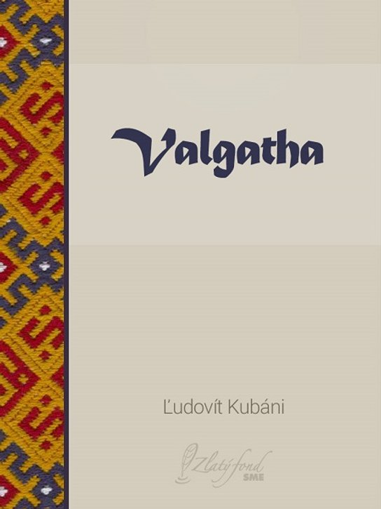 Valgatha -  Ľudovít Kubáni