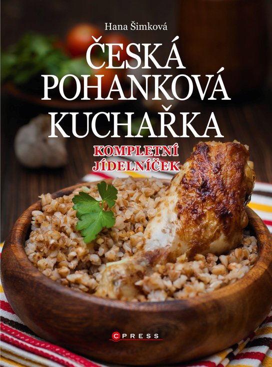 Česká pohanková kuchařka -  Hana Čechová Šimková