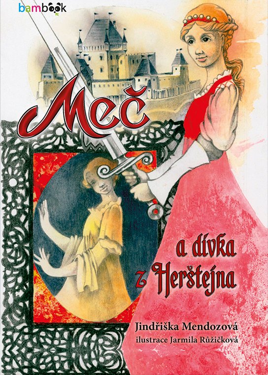Meč a dívka z Herštejna -  Jindřiška Mendozová
