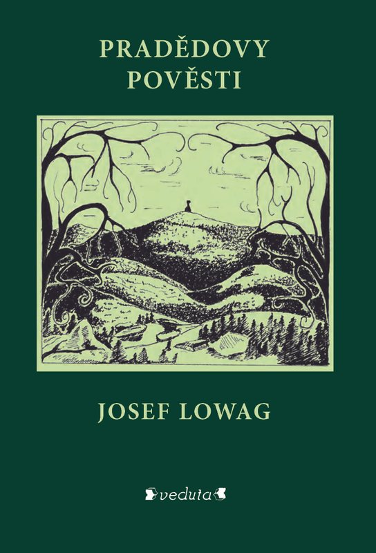 Pradědovy pověsti -  Josef Lowag