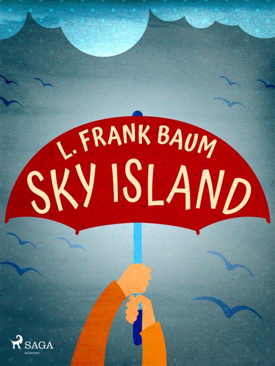 Sky Island -  L. Frank Baum