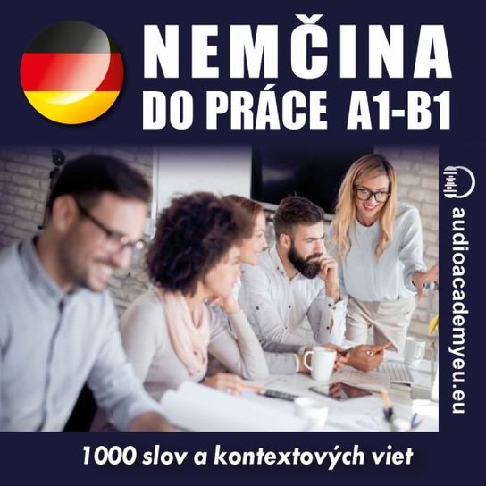 Němčina do práce A1-B1 -  audioacaemyeu