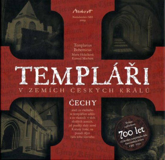 Templáři v zemích českých králů (1. díl) -  Kameel Machart