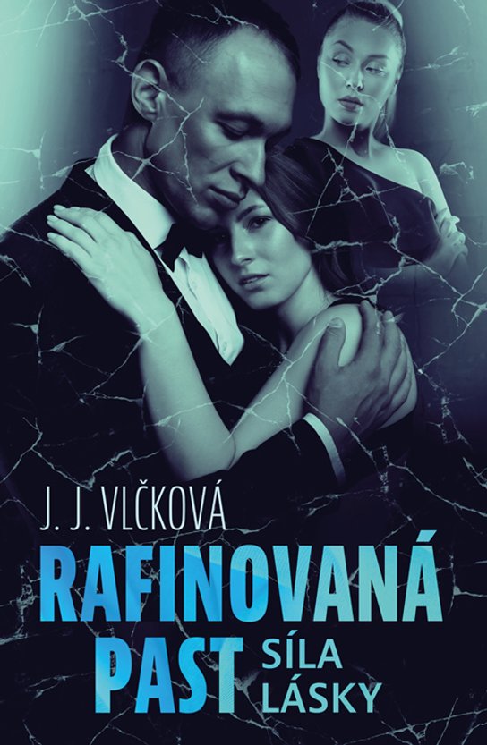 Rafinovaná past 2 - Síla lásky -  J. J. Vlčková