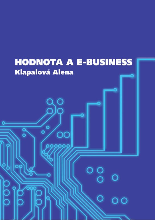 Hodnota a e-business -  Alena Klapalová