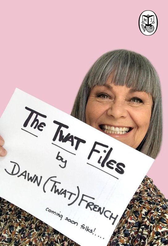 The Twat Files -  Dawn French