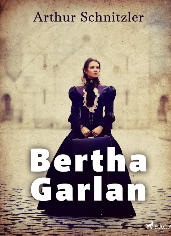 Bertha Garlan -  Arthur Schnitzler