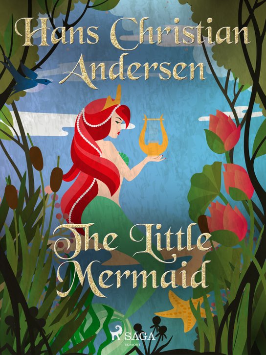 The Little Mermaid -  Hans Christian Andersen