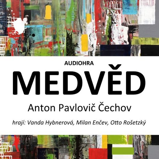Medvěd -  Anton Pavlovič Čechov