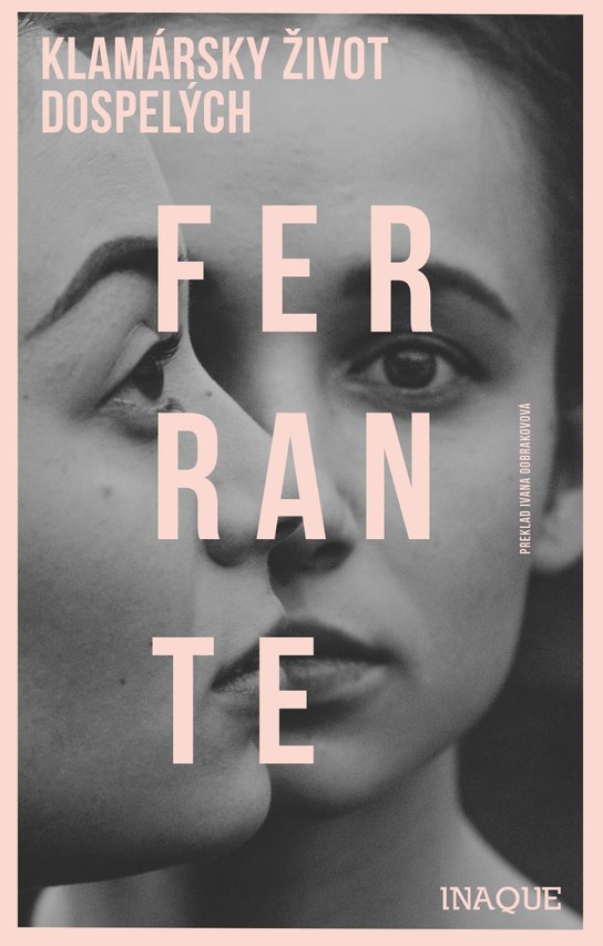 Klamársky život dospelých -  Elena Ferrante