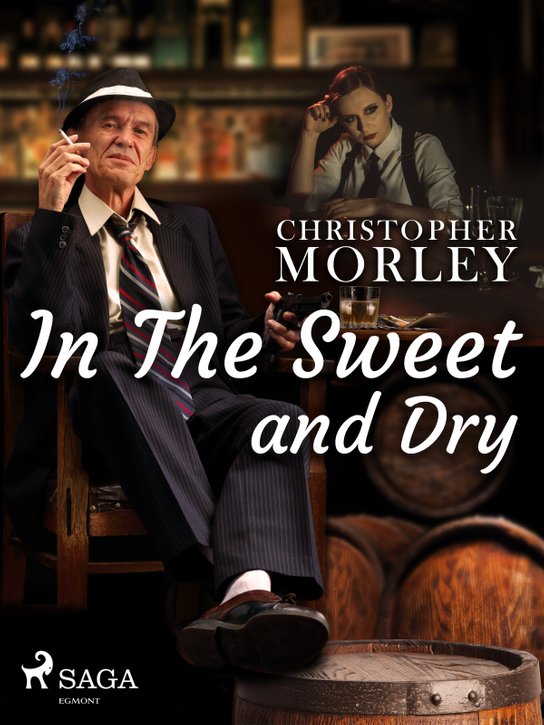 In the Sweet Dry and Dry -  Christopher Morley