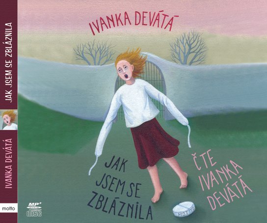 Jak jsem se zbláznila, mp3 - Ivanka Devátá