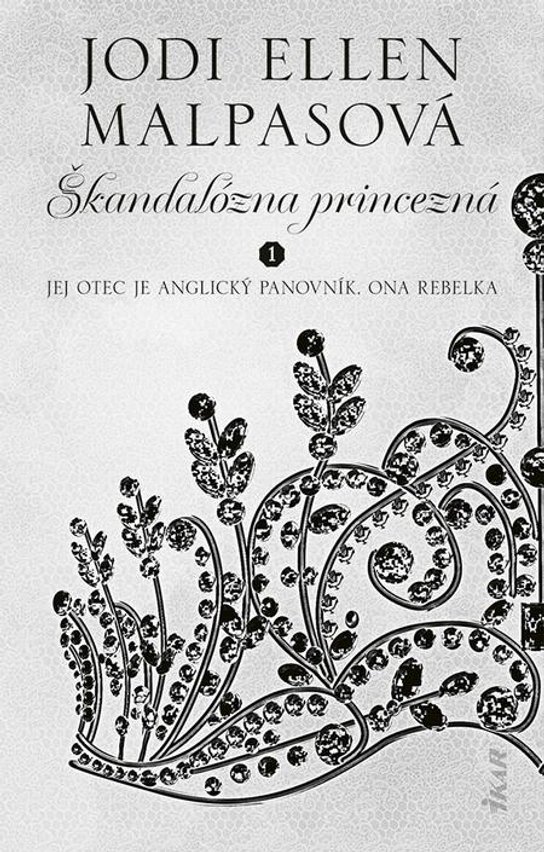 Škandalózna princezná -  Jodi Ellen Malpas