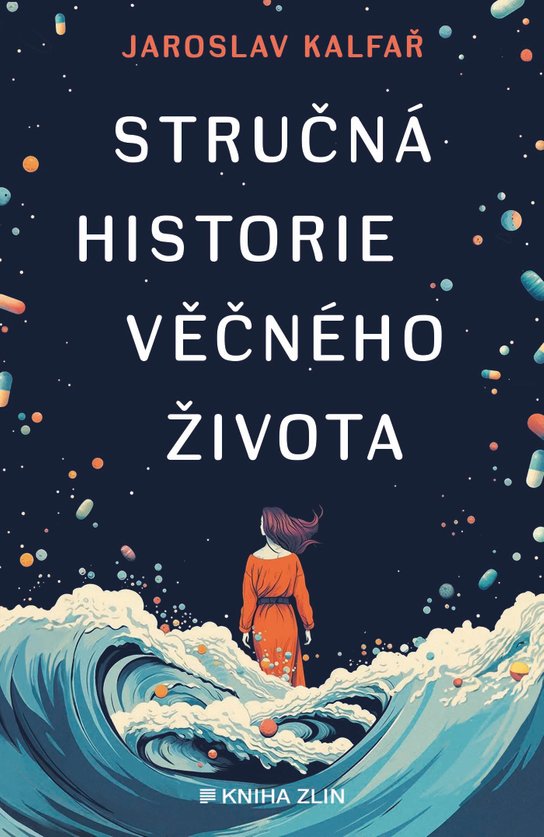 Stručná historie věčného života -  Jaroslav Kalfař