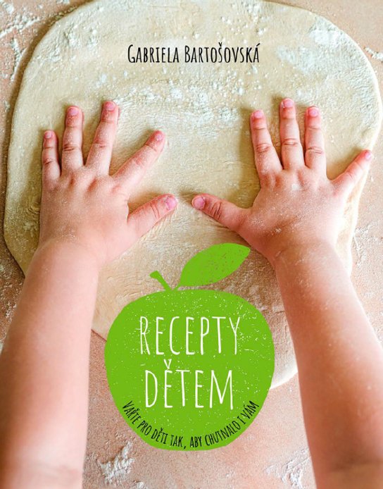 Recepty dětem -  Gabriela Bartošovská