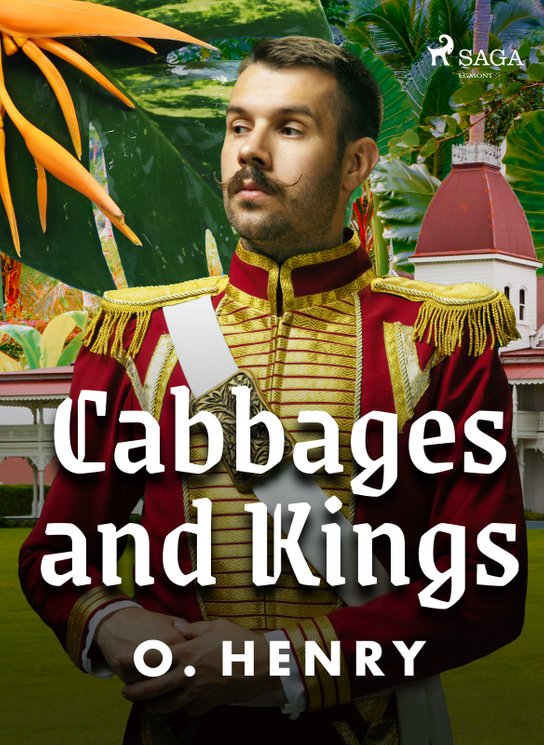 Cabbages and Kings -  O. Henry