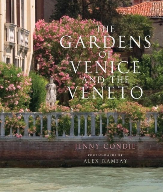 The Gardens of Venice and the Veneto - Alex Ramsay - Kniha