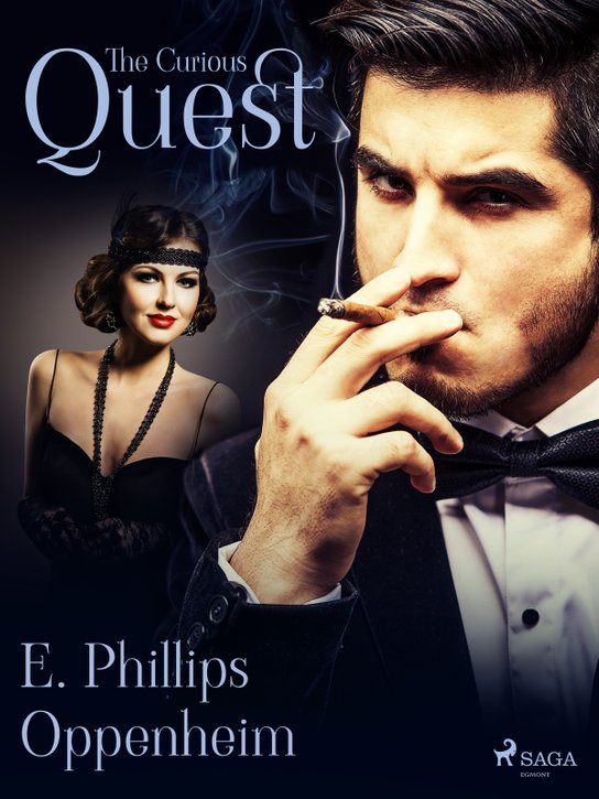 The Curious Quest -  Edward Phillips Oppenheim