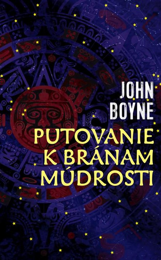 Putovanie k bránam múdrosti -  John Boyne