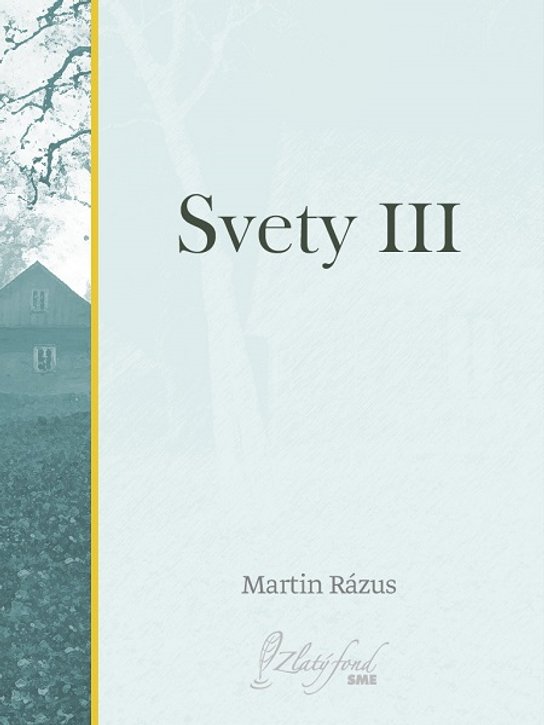Svety III -  Martin Rázus
