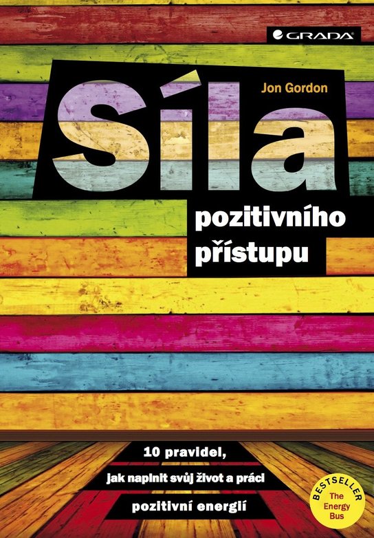 Síla pozitivního přístupu -  Jon Gordon
