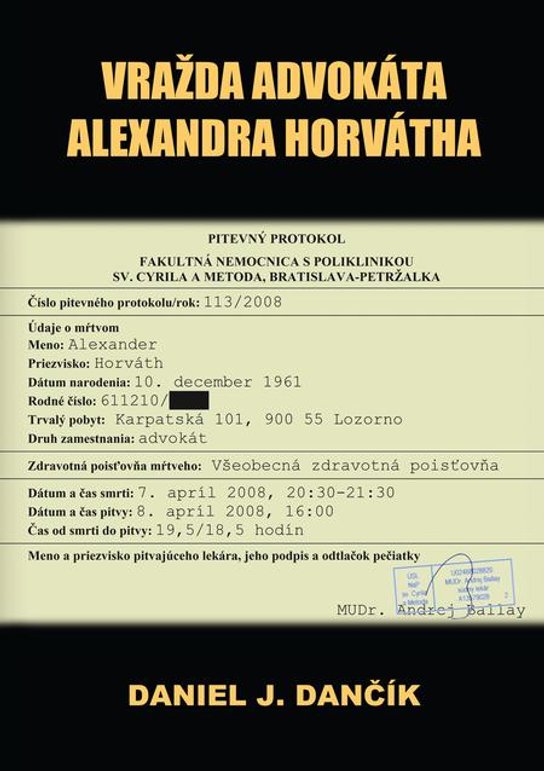 Vražda advokáta Alexandra Horvátha -  Daniel J. Dančík