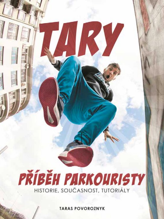 Tary: příběh parkouristy -  Taras  Povoroznyk