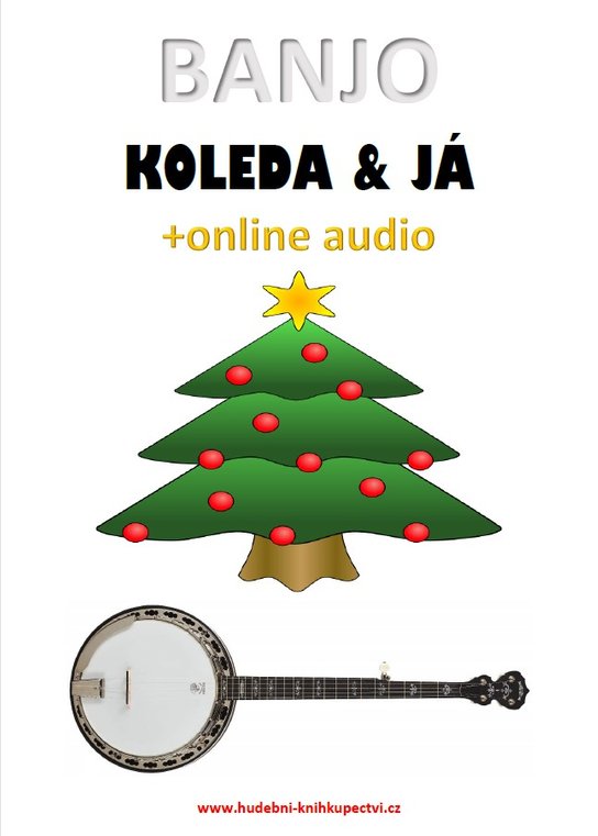 Banjo, koleda &amp; já (+online audio) - Zdeněk Šotola